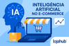 Imagem destacando a inteligência artificial no e-commerce com computador, sacolas e gráficos